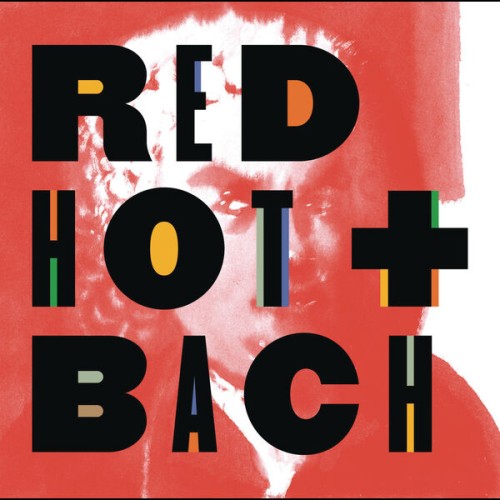 Various Artists – Red Hot + Bach (Deluxe Version) (2014) [FLAC 24 bit, 96 kHz]