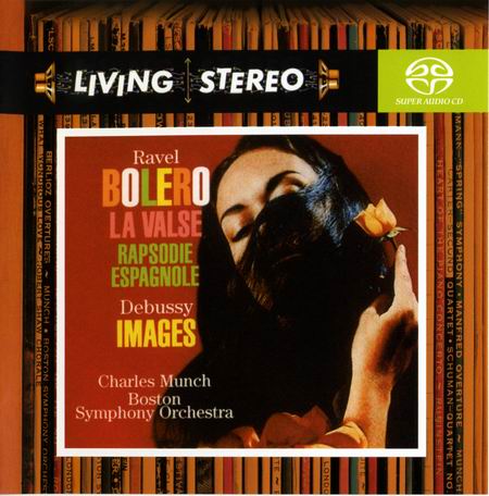 Charles Munch, Boston Symphony Orchestra – Ravel: Bolero – La valse – Rapsodie espagnole; Debussy: Images (2005) MCH SACD ISO + Hi-Res FLAC