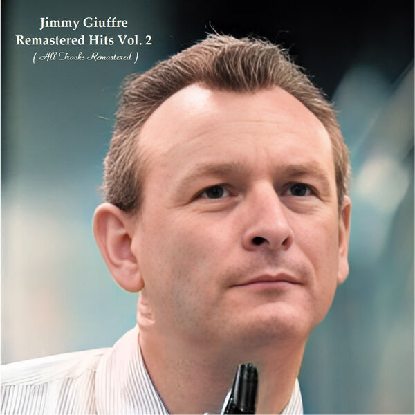 Jimmy Giuffre - Remastered Hits Vol. 2 (2023) [FLAC 24bit/44,1kHz]