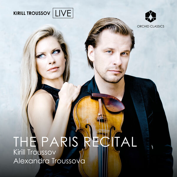 Kirill Troussov & Alexandra Troussova – The Paris Recital (2023) [Official Digital Download 24bit/44,1kHz]