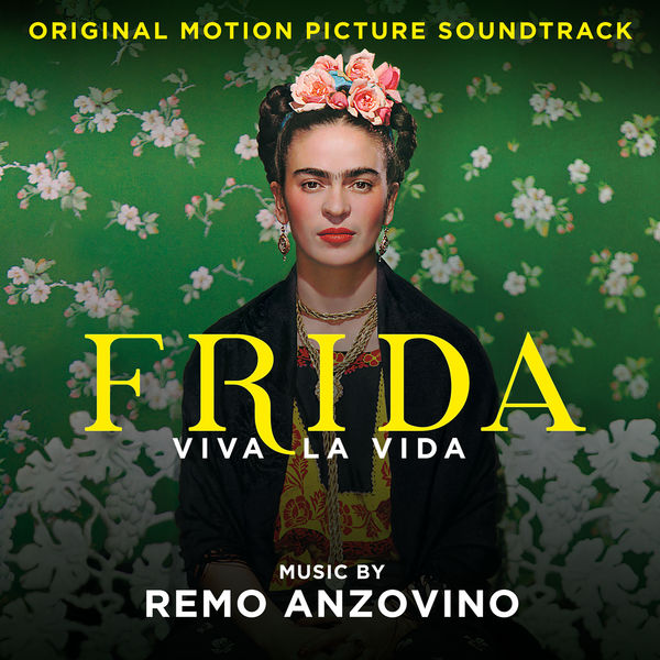 Remo Anzovino – Frida – Viva la vida (Original Motion Picture Soundtrack) (2019) [Official Digital Download 24bit/44,1kHz]