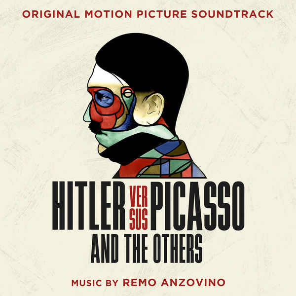 Remo Anzovino – Hitler Versus Picasso and the Others (Original Motion Picture Soundtrack) (2019) [Official Digital Download 24bit/44,1kHz]