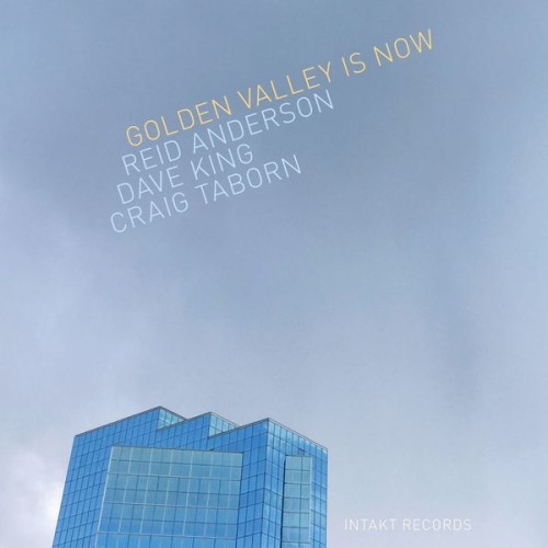 Reid Anderson, Dave King, Craig Taborn – Golden Valley Is Now (2019) [FLAC 24 bit, 48 kHz]
