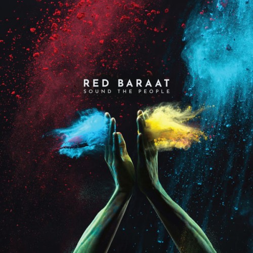 Red Baraat – Sound the People (2018) [FLAC 24 bit, 44,1 kHz]