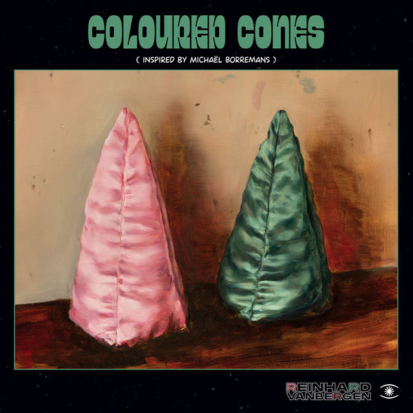 Reinhard Vanbergen – Coloured Cones (Inspired by Michaël Borremans) (2021) [Official Digital Download 24bit/44,1kHz]