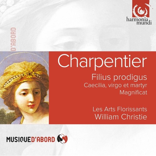 Les Arts Florissants – M.A. Charpentier: Cæcilia Virgo et Martyr, H.413 – Filius prodigus, H.399 – Magnificat, H.73 (2023) [FLAC 24 bit, 44,1 kHz]