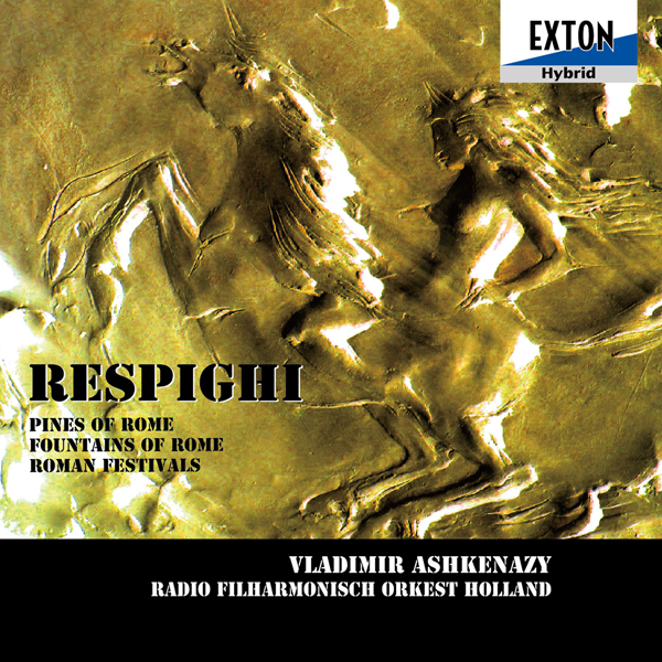 Netherlands Radio Philharmonic Orchestra, Vladimir Ashkenazy – Respighi: Roman Trilogy (2005) [Official Digital Download 24bit/96kHz]