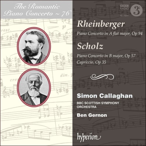 Simon Callaghan, Ben Gernon, BBC Scottish Symphony Orchestra – Rheinberger & Scholz: Piano Concertos (2017) [FLAC 24 bit, 96 kHz]