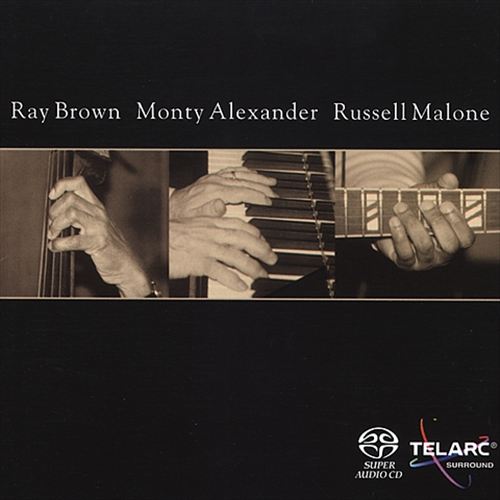 Ray Brown, Monty Alexander, Russell Malone – Ray Brown, Monty Alexander, Russell Malone (2002) MCH SACD ISO + Hi-Res FLAC