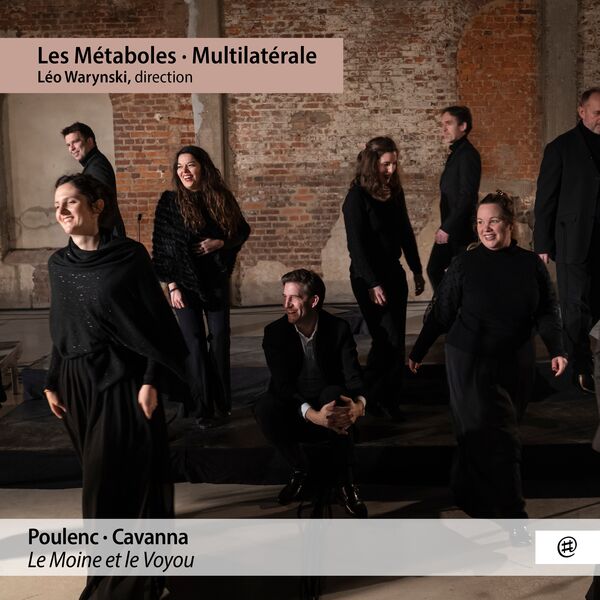 Les Metaboles, Ensemble Multilatérale, Léo Warynski - Poulenc, Cavanna: Le Moine et le Voyou (2023) [FLAC 24bit/96kHz]