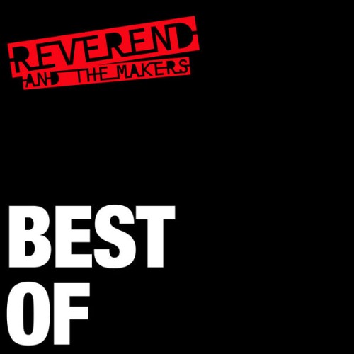 Reverend And The Makers – Best Of (2019) [FLAC 24 bit, 44,1 kHz]
