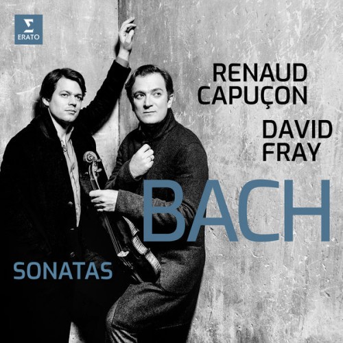 Renaud Capuçon – Bach: Sonatas for Violin & Keyboard Nos 3-6 (2019) [FLAC 24 bit, 96 kHz]