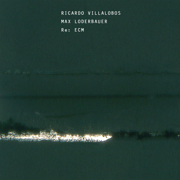 Ricardo Villalobos, Max Loderbauer – Re: ECM (2011) [Official Digital Download 24bit/44,1kHz]