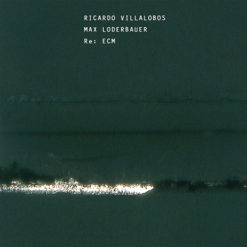 Ricardo Villalobos, Max Loderbauer – Re: ECM (2011) [FLAC 24 bit, 44,1 kHz]