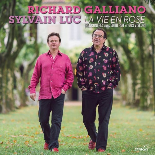 Richard Galliano, Sylvain Luc – La Vie en rose (Rencontres avec Edith Piaf et Gus Viseur) (2015) [FLAC 24 bit, 88,2 kHz]