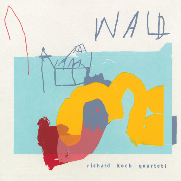 Richard Koch Quartett – Wald (2018) [Official Digital Download 24bit/96kHz]