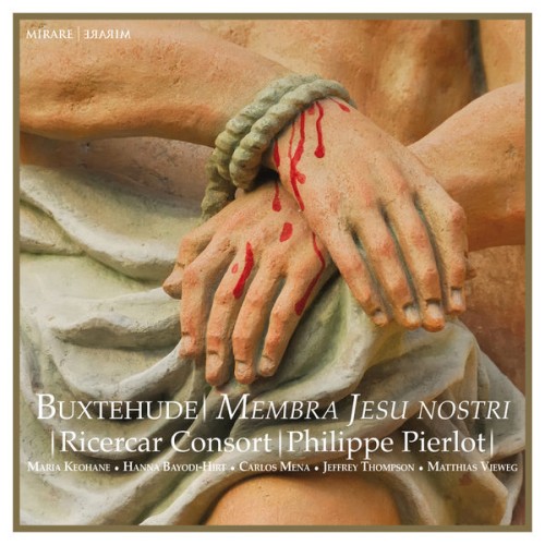 Ricercar Consort, Philippe Pierlot – Buxtehude: Membra Jesu Nostri (2019) [FLAC 24 bit, 96 kHz]