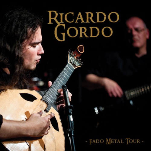 Ricardo Gordo – Fado Metal Tour (2018) [FLAC 24 bit, 44,1 kHz]