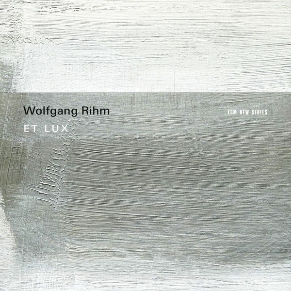 Huelgas Ensemble, Minguet Quartett, Paul Van Nevel – Rihm: Et Lux – Für Vokalensemble und Streichquartett (2009) (2015) [Official Digital Download 24bit/96kHz]