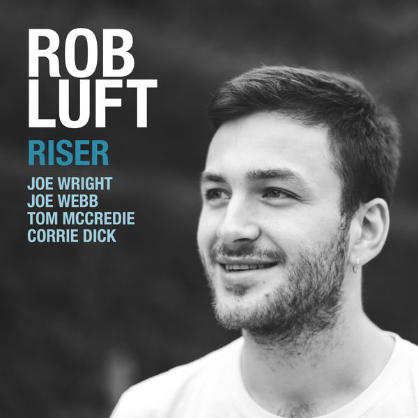 Rob Luft – Riser (2017) [Official Digital Download 24bit/48kHz]
