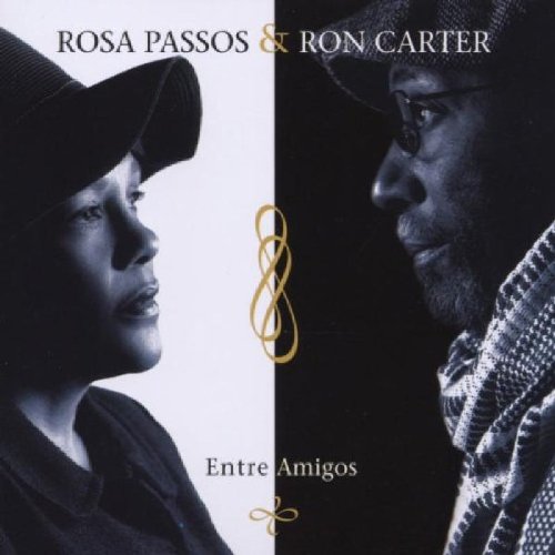 Rosa Passos, Ron Carter – Entre Amigos (2003) [FLAC 24 bit, 96 kHz]
