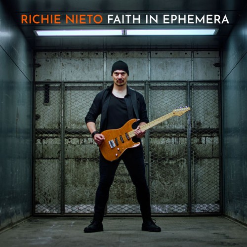 Richie Nieto – Faith in Ephemera (2018) [FLAC 24 bit, 44,1 kHz]