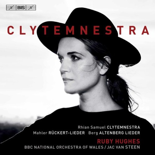 Ruby Hughes, BBC National Orchestra of Wales, Jac van Steen – Clytemnestra: Orchestral Songs (2020) [FLAC 24 bit, 96 kHz]