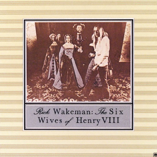 Rick Wakeman – The Six Wives Of Henry VIII (1973/2021) [FLAC 24 bit, 96 kHz]