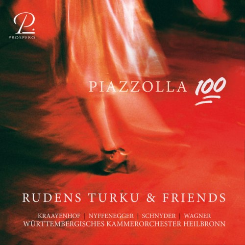 Rudens Turku, Carel Kraayenhof, Oliver Schnyder – Astor Piazzolla 100 (2021) [FLAC 24 bit, 44,1 kHz]