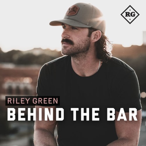 Riley Green – Behind The Bar (2021) [FLAC 24 bit, 96 kHz]