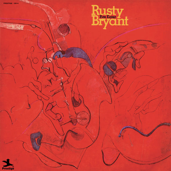 Rusty Bryant – Fire Eater (1971/2017) [Official Digital Download 24bit/192kHz]