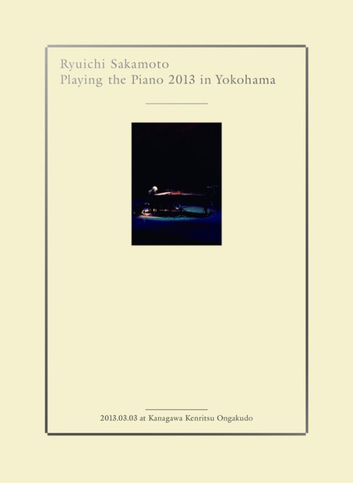 Ryuichi Sakamoto – Playing the Piano 2013 in Yokohama (2014) [FLAC 24 bit, 192 kHz]