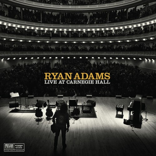 Ryan Adams – Live At Carnegie Hall (2015) [FLAC 24 bit, 96 kHz]