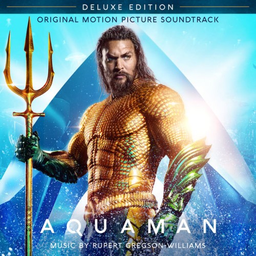 Rupert Gregson-Williams – Aquaman (Original Motion Picture Soundtrack) (Deluxe Edition) (2019) [FLAC 24 bit, 44,1 kHz]