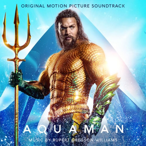 Rupert Gregson-Williams – Aquaman (Original Motion Picture Soundtrack) (2019) [FLAC 24 bit, 44,1 kHz]