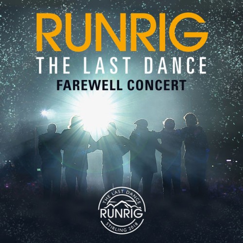 Runrig – The Last Dance – Farewell Concert (Live at Stirling) (2019) [FLAC 24 bit, 44,1 kHz]
