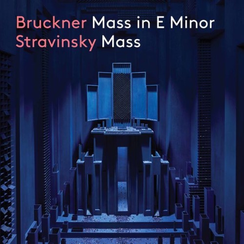 Rundfunkchor Berlin, Gijs Leenaars – Bruckner: Mass No. 2 in E Minor – Stravinsky: Mass (2020) [FLAC 24 bit, 48 kHz]