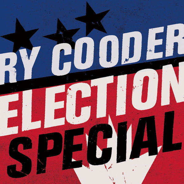 Ry Cooder – Election Special (2019) [Official Digital Download 24bit/96kHz]