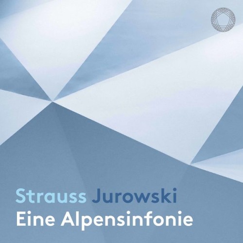 Rundfunk-Sinfonieorchester Berlin, Vladimir Jurowski – Strauss: Eine Alpensinfonie, Op. 64, TrV 233 (Live) (2021) [FLAC 24 bit, 192 kHz]