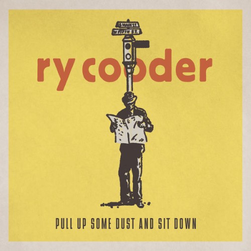 Ry Cooder – Pull up Some Dust and Sit Down (2019) [FLAC 24 bit, 96 kHz]
