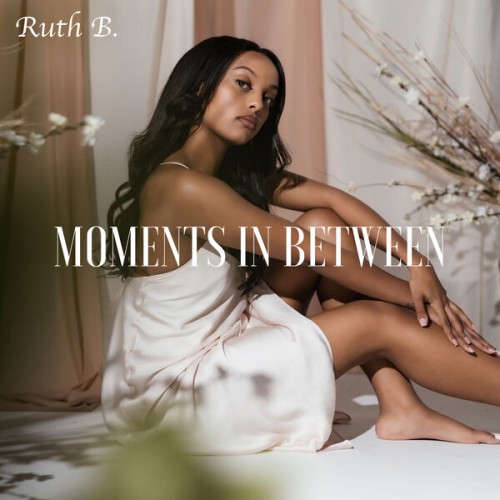 Ruth B. – Moments in Between (2021) [FLAC 24 bit, 96 kHz]