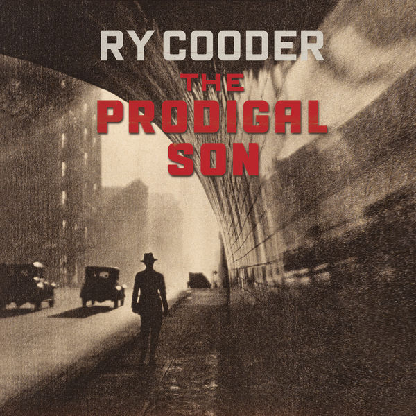 Ry Cooder – The Prodigal Son (2018) [Official Digital Download 24bit/88,2kHz]