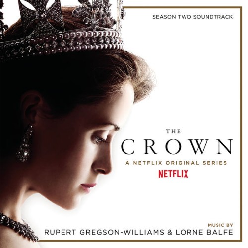 Rupert Gregson-Williams – The Crown Season Two (Soundtrack from the Netflix Original Series) (2017) [FLAC 24 bit, 44,1 kHz]