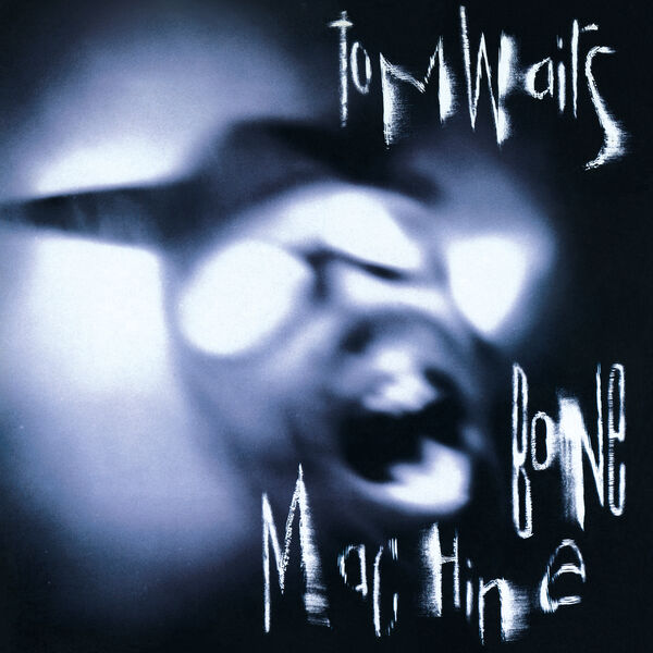 Tom Waits - Bone Machine (2023 Remaster) (1992/2023) [FLAC 24bit/192kHz]