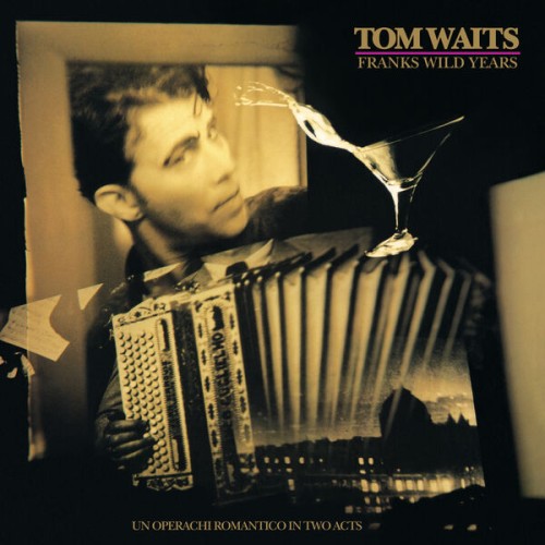 Tom Waits – Franks Wild Years (2023 Remaster) (1987/2023) [FLAC 24 bit, 192 kHz]