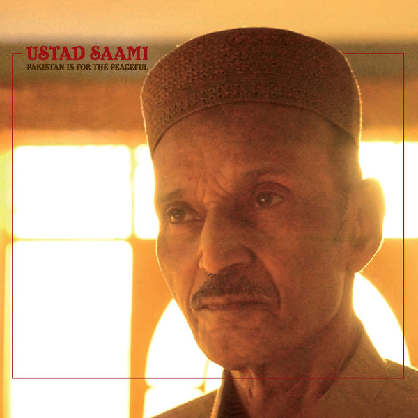 Ustad Saami - Pakistan Is for the Peaceful (2020) [FLAC 24bit/96kHz] Download