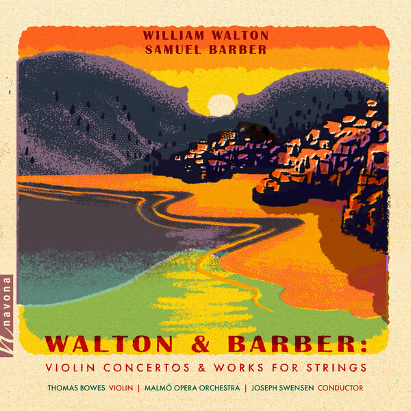 Thomas Bowes, Malmö Opera Orchestra & Joseph Swensen – Walton & Barber: Violin Concertos & Works for Strings (2023) [Official Digital Download 24bit/96kHz]