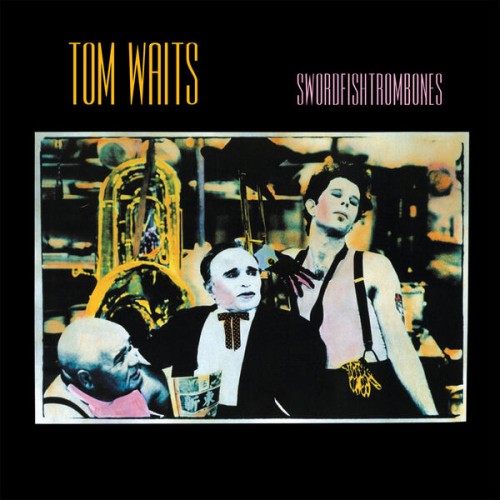 Tom Waits – Swordfishtrombones (2023 Remaster) (1983/2023) [FLAC 24 bit, 192 kHz]