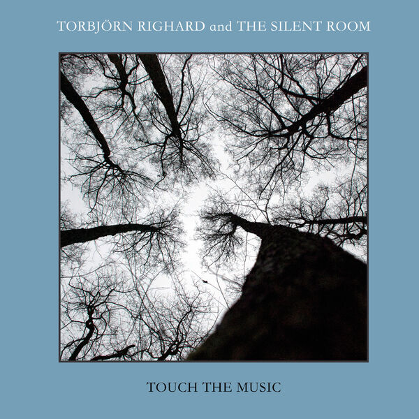 Torbjorn Righard – Touch the Music (2023) [FLAC 24bit/44,1kHz]