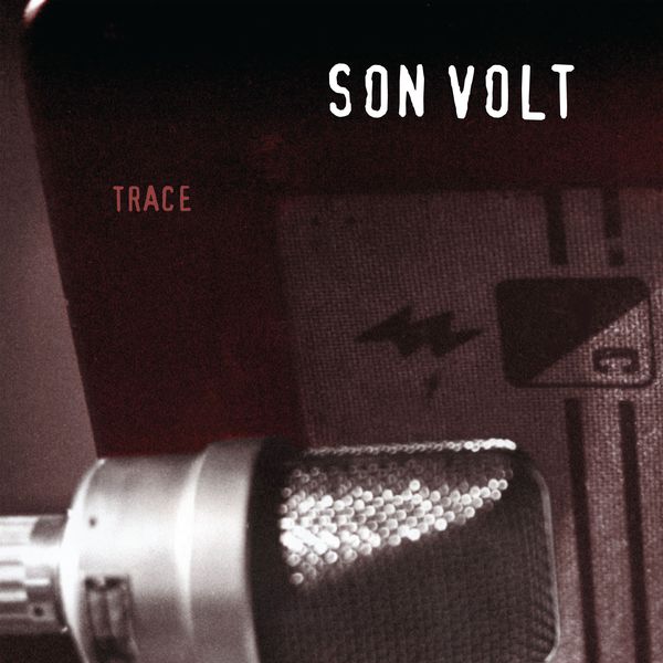 Son Volt – Trace (Expanded & Remastered 2015) (1995/2015) [Official Digital Download 24bit/96kHz]